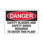 Danger Safety Glasses/ Safety Shoes Required To Enter Plant Sign